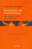 Eucharistie und Exerzitienweg (eBook, ePUB)
