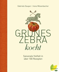 Grünes Zebra kocht (eBook, ePUB) - Gauper, Gabriele; Mösenbacher, Irene