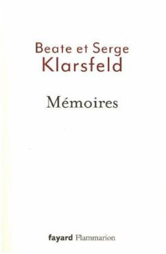 Mémoires - Klarsfeld, Serge;Klarsfeld, Beate