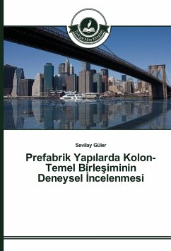 Prefabrik Yap¿larda Kolon-Temel Birle¿iminin Deneysel ¿ncelenmesi¿ - Güler, Sevilay