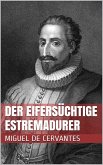 Der eifersüchtige Estremadurer (eBook, ePUB)