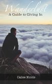 Wanderlust: A Guide to Giving In (eBook, ePUB)