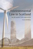 Environmental Law in Scotland: An Introduction and Guide