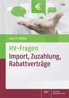 HV-Fragen: Import, Zuzahlung, Rabattverträge - Frohn, Lars P.