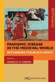 Pandemic Disease in the Medieval World Pandemic Disease in the Medieval World