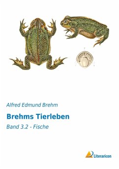 Brehms Tierleben - Brehm, Alfred E.