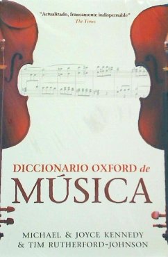 Diccionario Oxford de música - Kennedy, Michael; Kennedy, Joyce; Rutherford-Johnson, Tim