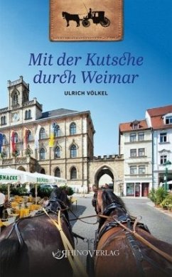 Mit der Kutsche durch Weimar - Völkel, Ulrich