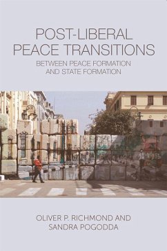 Post-Liberal Peace Transitions - Richmond, Oliver P; Pogodda, Sandra
