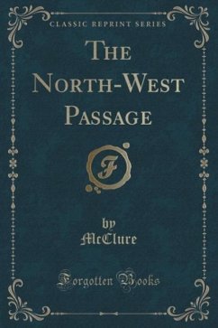 The North-West Passage (Classic Reprint)