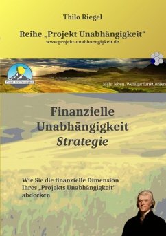 Finanzielle Unabhängigkeit: Strategie - Riegel, Thilo