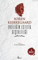 Evliligin Estetik Gecerliligi - Kierkegaard, Soren