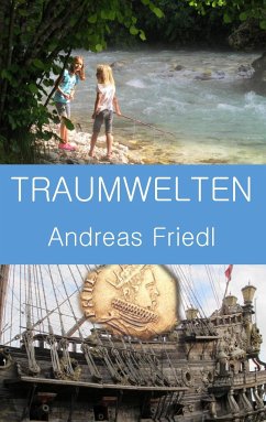 Traumwelten - Friedl, Andreas