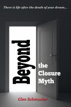 Beyond the Closure Myth - Schmucker, Glen