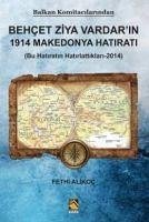 Behcet Ziya Vardarin 1914 Makedonya Hatirati - Alikoc, Fethi