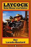 Der Laredo-Bastard / Laycock Western Bd.100 (eBook, ePUB)