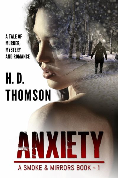 Anxiety - A Tale of Murder, Mystery and Romance (A Smoke and Mirrors Book, #1) (eBook, ePUB)