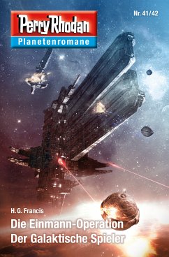 Die Einmann-Operation / Der Galaktische Spieler / Perry Rhodan - Planetenromane Bd.36 (eBook, ePUB) - Francis, H.G.