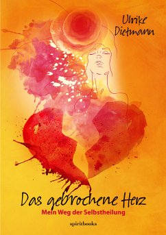 Das gebrochene Herz (eBook, ePUB) - Dietmann, Ulrike