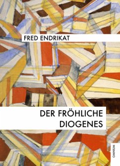 Der fröhliche Diogenes - Endrikat, Fred