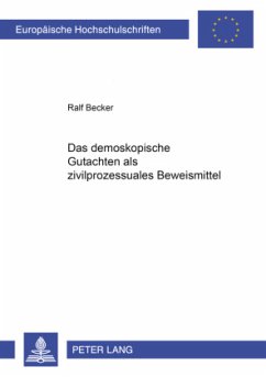 Das demoskopische Gutachten als zivilprozessuales Beweismittel - Becker, Ralf