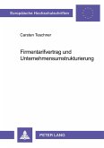 Firmentarifvertrag und Unternehmensumstrukturierung Firmentarifvertrag und Unternehmensumstrukturierung