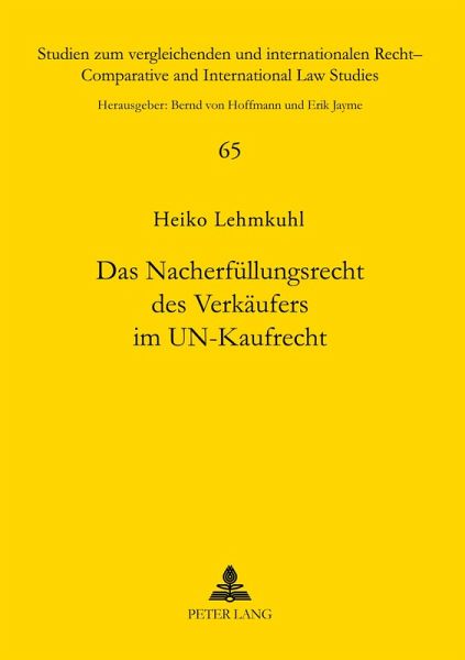 Das Nacherfüllungsrecht des Verkäufers im UN-Kaufrecht