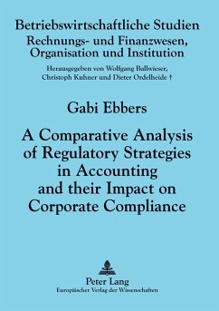 A Comparative Analysis of Regulatory Strategies in Accounting and their Impact on Corporate Compliance - Ebbers, Gabriele K.