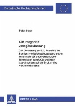 Die integrierte Anlagenzulassung - Beyer, Peter