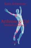 Arthrose & Co - Wirklich unheilbar? (eBook, ePUB)