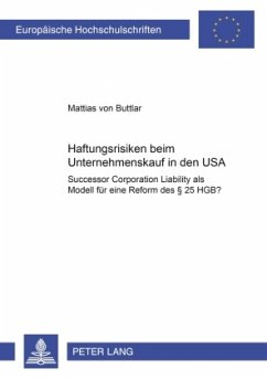 Haftungsrisiken beim Unternehmenskauf in den USA - Buttlar, Mattias von