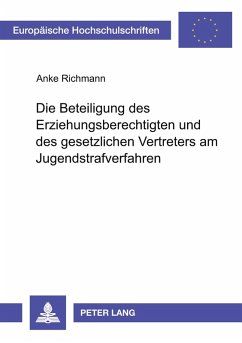 Cover Die Beteiligung des Erziehungsberechtigten und des gesetzlichen Vertreters am Jugendstrafverfahren