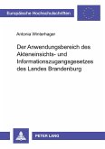 Der Anwendungsbereich des Akteneinsichts- und Informationszugangsgesetzes des Landes Brandenburg