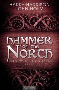 Der Weg des Königs / Hammer of the North Bd.2 - Harrison, Harry;Holm, John