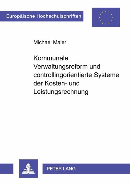 Kommunale Verwaltungsreform und controllingorientierte Systeme der Kosten- und Leistungsrechnung