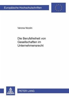 Die Berufsfreiheit von Gesellschaften im Unternehmensrecht - Nicolin, Verona