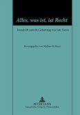 'Alles, was ist, ist Recht' 'Alles, was ist, ist Recht'