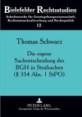 Die eigene Sachentscheidung des BGH in Strafsachen (§ 354 Abs. 1 StPO) Die eigene Sachentscheidung des BGH in Strafsachen (§ 354 Abs. 1 StPO)