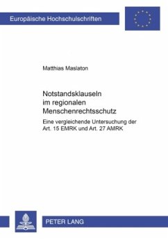 Notstandsklauseln im regionalen Menschenrechtsschutz - Maslaton, Matthias