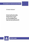Interinstitutionelle Vereinbarungen im Europäischen Gemeinschaftsrecht