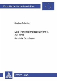 Das Transfusionsgesetz vom 1. Juli 1998 - Schreiber, Stephan