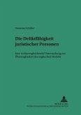 Die Deliktsfähigkeit juristischer Personen Die Deliktsfähigkeit juristischer Personen