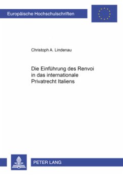 Die Einführung des Renvoi in das internationale Privatrecht Italiens - Lindenau, Christoph A.