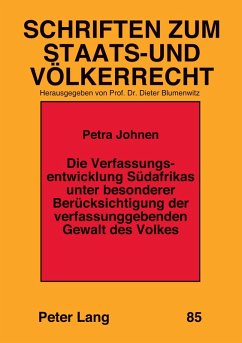Cover Die Verfassungsentwicklung Südafrikas unter besonderer Berücksichtigung der verfassunggebenden Gewalt des Volkes