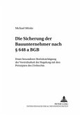 Die Sicherung der Bauunternehmer nach 648 a BGB