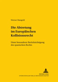 Die Abtretung im Europäischen Kollisionsrecht - Mangold, Werner