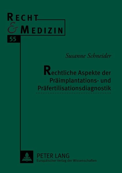 Rechtliche Aspekte der Präimplantations- und Präfertilisationsdiagnostik