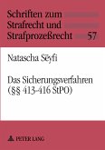 Das Sicherungsverfahren (§§ 413-416 StPO)