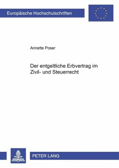 Der entgeltliche Erbvertrag im Zivil- und Steuerrecht - Poser, Annette