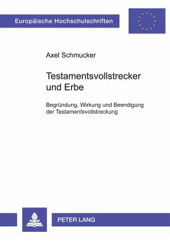 Testamentsvollstrecker und Erbe - Schmucker, Axel